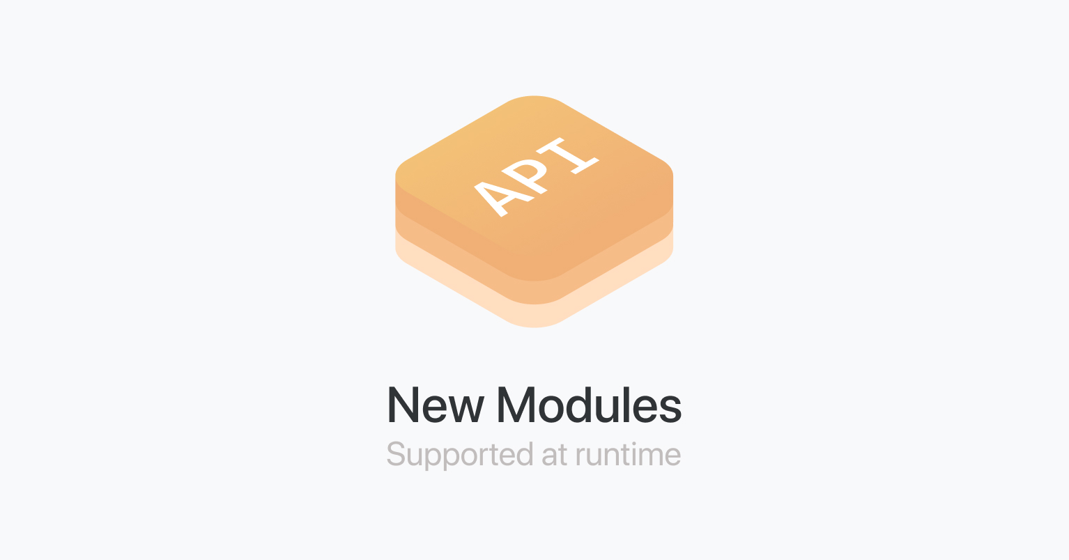 New modules supported at runtime